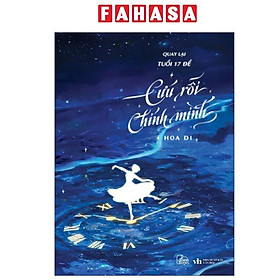 Sách - Quay Lại Tuổi 17 Để Cứu Rỗi Chính Mình
