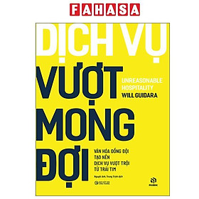 Sách - Dịch Vụ Vượt Mong Đợi - Unreasonable Hospitality