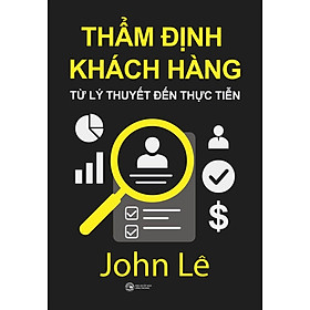 Thẩm Định Khách Hàng: Từ Lý Thuyết Đến Thực Tiễn