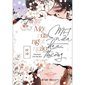Sách - Một Nửa Ngọt Ngào, Một Nửa Đau Thương - Đinh Tị Books