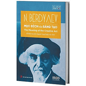 Mục Đích Của Sáng Tạo ( Bìa Cứng )