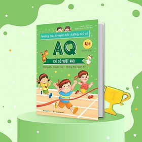 Sách - Những Câu Chuyện Bồi Dưỡng Chỉ Số AQ - Chỉ Số Vượt Khó - Megabook