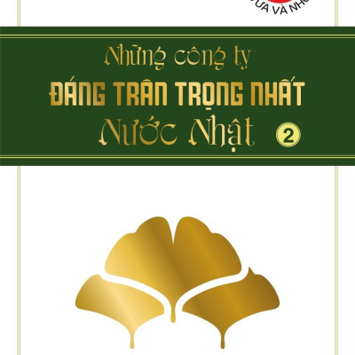 Bộ sách: Những Công Ty Đáng Trân Trọng Nhất Nước Nhật - Koji Sakamoto (Bộ 3 tập)
