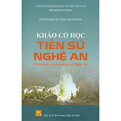 Sách - Khảo Cổ Học Tiền Sử Nghệ An 