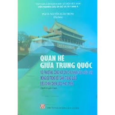 Quan hệ giữa Trung Quốc ở PAKSITAN; cộng hòa dân chủ nhân dân Triều Tiên; Mông Cổ trong bối cảnh Trung Quốc điều chỉnh chiến lược phát triển