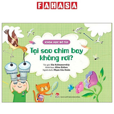 Sách - Khoa Học Bỏ Túi - Tại Sao Chim Bay Không Rơi?
