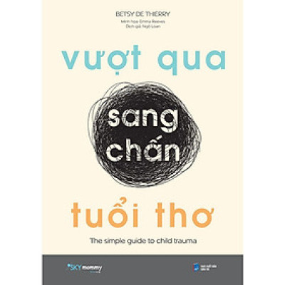 Vượt Qua Sang Chấn Tuổi Thơ