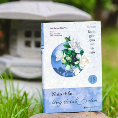 Sách - Nhìn Thấu Lòng Thảnh Thơi - Tập 15 - Tuyển Tập Ranh Giới Giữa Mê Và Ngộ - Vĩnh Nghiêm Books
