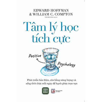 Sách - Tâm Lý Học Tích Cực - Edward Hoffman & William Compton - 1980 Books