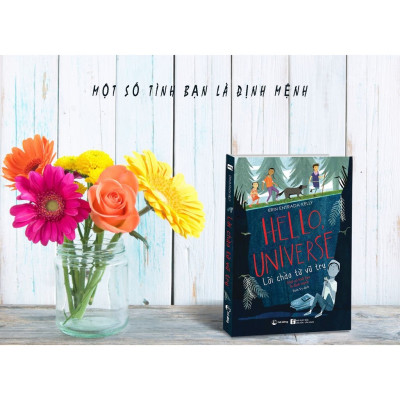 Lời chào từ vũ trụ (Hello, Universe) - Erin Entrada Kelly