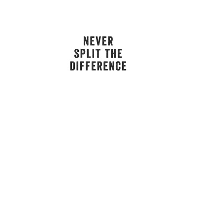 Never Split The Difference