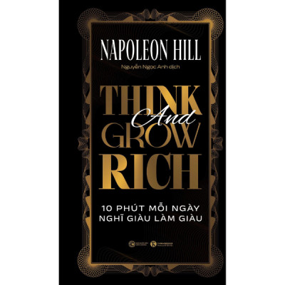 Sách - Think and Grow Rich - 10 phút mỗi ngày nghĩ giàu làm giàu