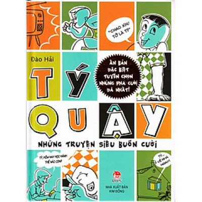 Tý quậy: Những chuyện siêu buồn cười ( Ấn bản đặc biệt tuyển chọn những pha cười đã nhất )