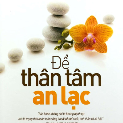 Để Thân Tâm An Lạc