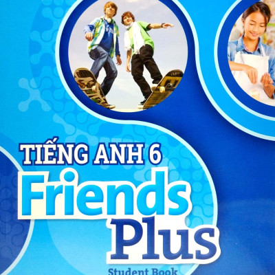 Tiếng Anh 6 - Friends Plus - Student Book (2023)
