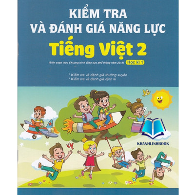 Sách - Combo Kiểm tra và đánh giá năng lực Tiếng Việt 2 học kì 1 + 2 (Biên soạn theo chương trình GDPT 2018)
