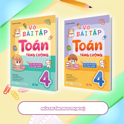 Vở bài tập Toán tăng cường lớp 4 tập 1 (Theo sách giáo khoa kết nối tri thức với cuộc sống)