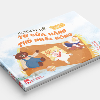 Chuyện Kỳ Diệu Từ Cửa Hàng Thú Nhồi Bông (Gối Kể Chuyện – Tặng Bé Sticker Nè!)