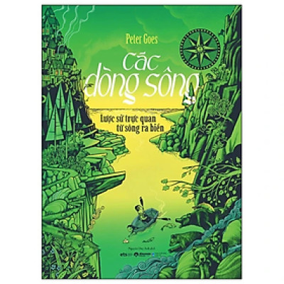 Các Dòng Sông - Lược Sử Trực Quan Từ Sông Ra Biển - Bìa Cứng - Peter Goes - Nhà xuất bản Dân Trí