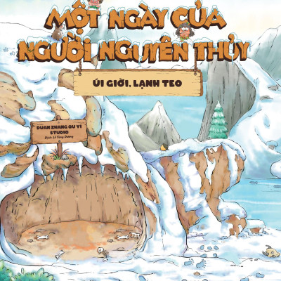 Sách - Một Ngày Của Người Nguyên Thủy - Úi Giời Lạnh Teo - Bìa Cứng