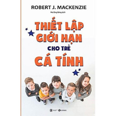 Thiết Lập Giới Hạn Cho Trẻ Cá Tính - Bản Quyền