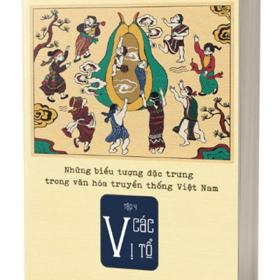 Bộ sách Những biểu tượng đặc trưng trong văn hóa truyền thống Việt Nam (4 tập) – Đinh Hồng Hải: Các Bộ Biểu Tượng + Các Vị Thần + Các Linh Vật + Các Vị Tổ