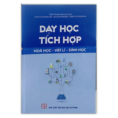 Sách - Dạy học tích hợp Hoá học - Vật lí - Sinh học