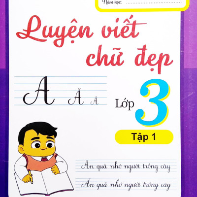 Luyện Viết Chữ Đẹp Lớp 3 - Tập 1