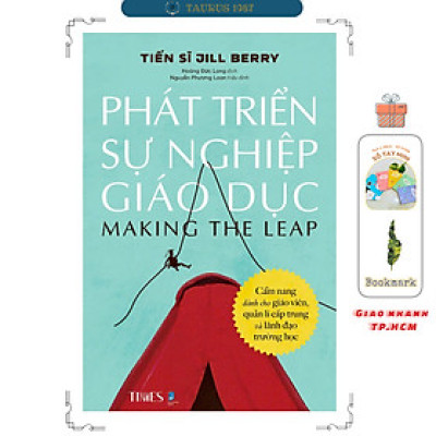 PHÁT TRIỂN SỰ NGHIỆP GIÁO DỤC - Cẩm nang dành cho giáo viên, quản lí cấp trung và lãnh đạo trường họ