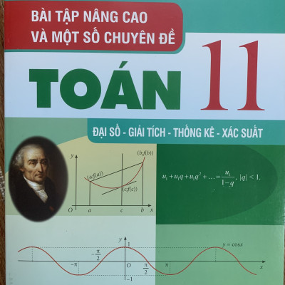 Combo bài tập nâng cao và một số chuyên đề toán 11( hình học và đại số giải tích thống kê xác suất