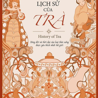 Sách- Lịch Sử Của Trà (Tái Bản 2022)- 2HBooks