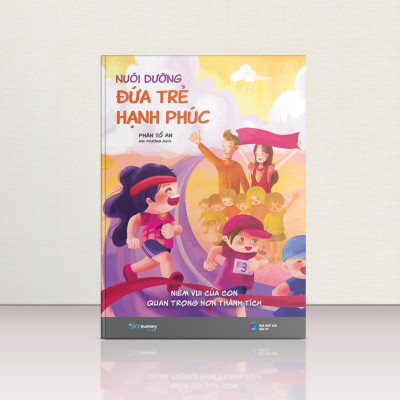 Nuôi Dưỡng Đứa Trẻ Hạnh Phúc - Bản Quyền