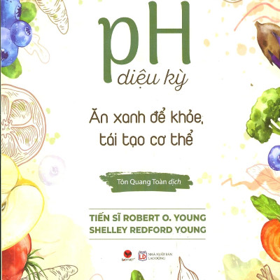 PH Diệu Kỳ - Ăn Xanh Để Khỏe, Tái Tạo Cơ Thể