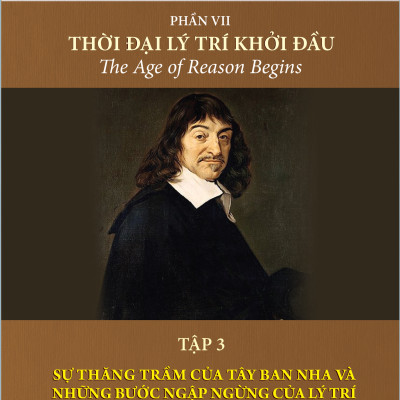 Lịch Sử Văn Minh Thế Giới Phần 7: Thời Đại Lý Trí Khởi Đầu - Will Durant (trọn bộ 3 tập) - Sách IRED Books