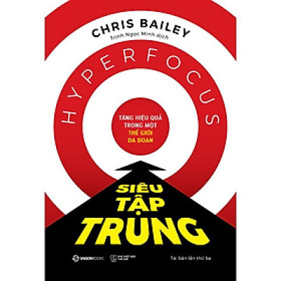 Sách - Siêu Tập Trung - Chris Bailey - Saigon Books