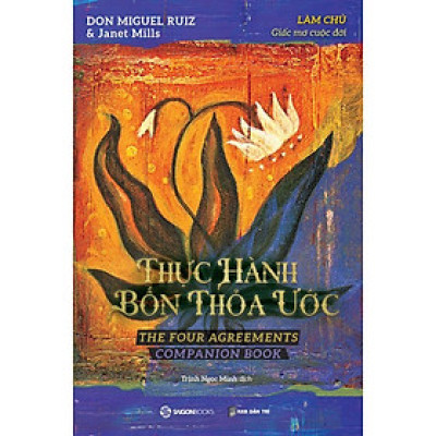 Thực hành bốn thỏa ước - Làm chủ giấc mơ cuộc đời - Bản Quyền