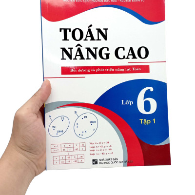 Toán Nâng Cao - Bồi Dưỡng Và Phát Triển Năng Lực Toán Lớp 6 - Tập 1