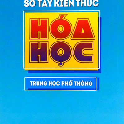 Sổ Tay Kiến Thức Hóa Học Trung Học Phổ Thông
