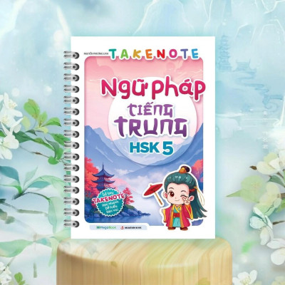 Sách Takenote - Ngữ Pháp Tiếng Trung HSK 5 - Megabook