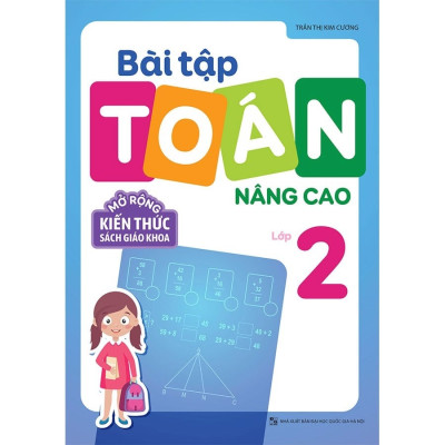 Sách: Bài Tập Toán Nâng Cao Lớp 2 - Mở Rộng Kiến Thức Sách Giáo Khoa