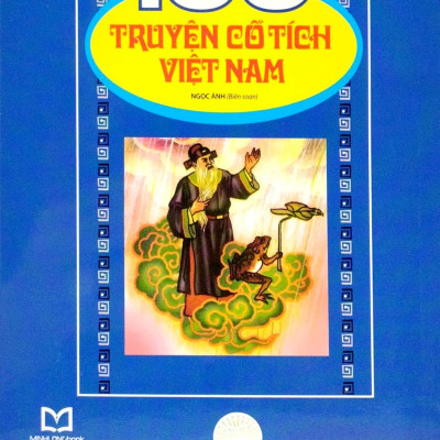 100 Truyện Cổ Tích Việt Nam (Tái Bản 2023)