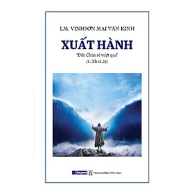Sách - Xuất Hành - Đức Chúa Sẽ Vượt Qua - Bayard Việt Nam