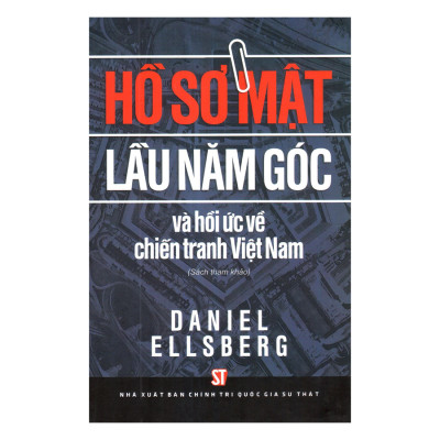 Combo Những Biên Bản Cuối Cùng Tại Nhà Trắng: Phút Sụp Đổ Của Việt Nam Cộng Hòa +  Hồ Sơ Mật Lầu 5 Góc Và Hồi Ức Về Chiến Tranh Việt Nam (2 Cuốn)