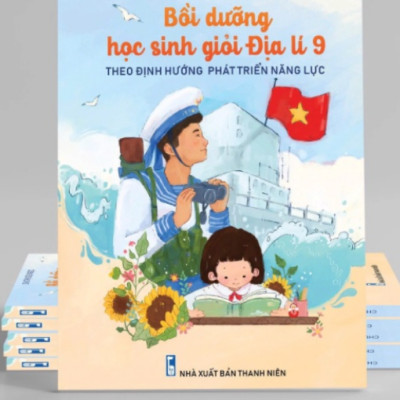 Sách - Bồi Dưỡng Học Sinh Giỏi Địa Lí 9 (Theo định hướng phát triển năng lực)