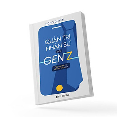 Trạm Đọc | Quản Trị Nhân Sự Thời Gen Z