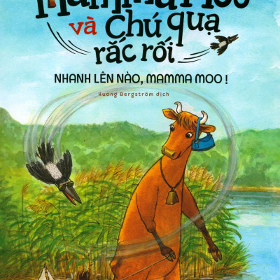 Mamma Moo Và Chú Quạ Rắc Rối - Nhanh Lên Nào, Mamma Moo!