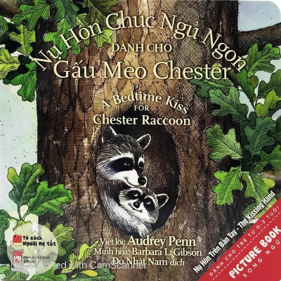 Combo 2 cuốn sách picture book song ngữ: Nụ Hôn Chúc Ngủ Ngon Dành Cho Gấu Mèo Chester  + Trò Chơi Màu Sắc Dành Cho Gấu Mèo Chester Và Kẻ Bắt Nạt To Xác Xấu Xa  ( Dành cho trẻ từ 0-3 tuổi) ( Tặng kèm Postcard Happy Life)