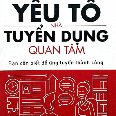 Những Yếu Tố Nhà Tuyển Dụng Quan Tâm