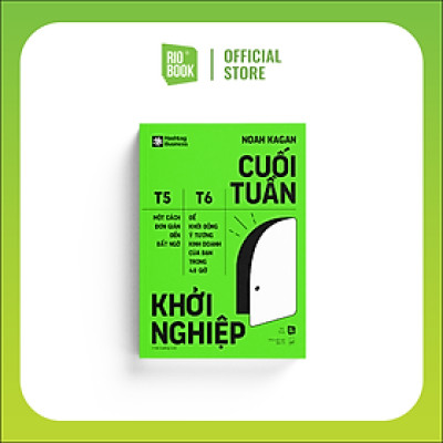 Sách RIO Book - Cuối Tuần Khời Nghiệp - Một Cách Đơn Giản Đến Bất Ngờ Để Khởi Động Ý Tưởng Kinh Doanh Của Bạn Trong 48 Giờ