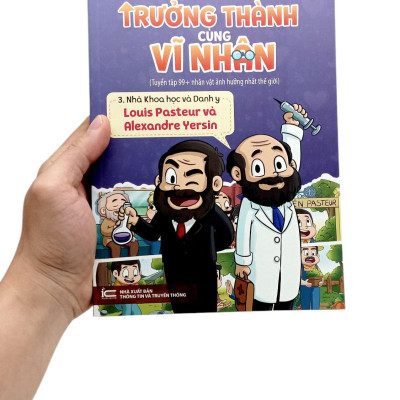 Sách - Trưởng Thành Cùng Vĩ Nhân 3 - Nhà Khoa Học Và Danh Y - Louis Pasteur Và Alexandre Yersin